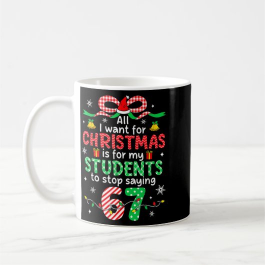 Students Saying 6-7 67 Six Seven Funny Teacher Chr Kaffeetasse (Links)
