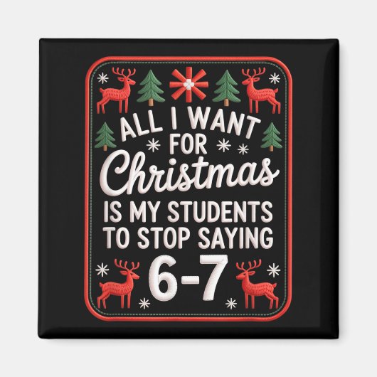 Students Saying 6-7 67 Six Seven Funny Teacher Chr Magnet (Vorne)