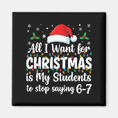 Students Saying 6-7 67 Six Seven Funny Teacher Chr Magnet (Vorne)