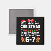 Students Saying 6-7 67 Six Seven Funny Teacher Chr Magnet (Vorderseite/Rückseite)