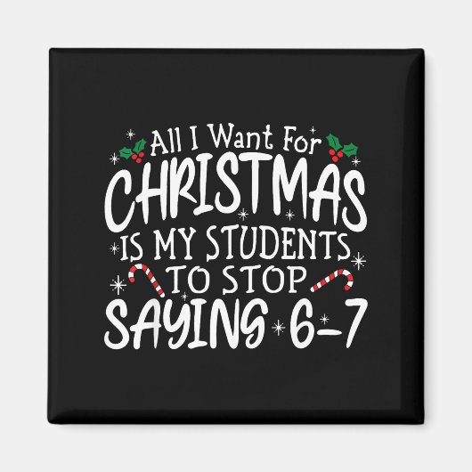 Students Saying 6-7 67 Six Seven Funny Teacher Chr Magnet (Vorne)
