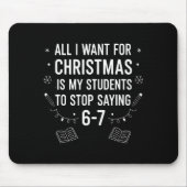 Students Saying 6-7 67 Six Seven Funny Teacher Chr Mousepad (Vorne)