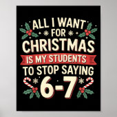 Students Saying 6-7 67 Six Seven Funny Teacher Chr Poster (Vorne)