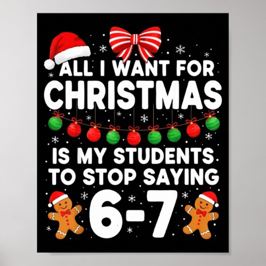 Students Saying 6-7 67 Six Seven Funny Teacher Chr Poster (Vorne)