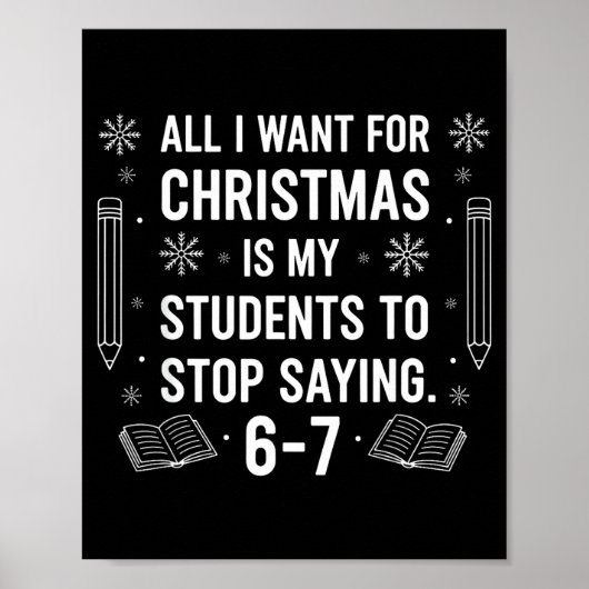 Students Saying 6-7 67 Six Seven Funny Teacher Chr Poster (Vorne)