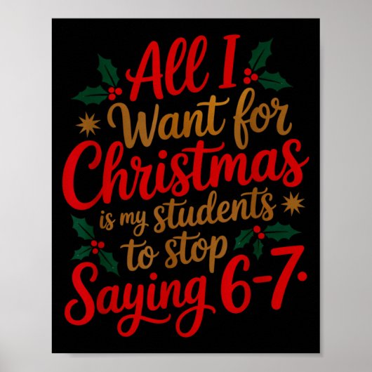 Students Saying 6-7 67 Six Seven Funny Teacher Chr Poster (Vorne)