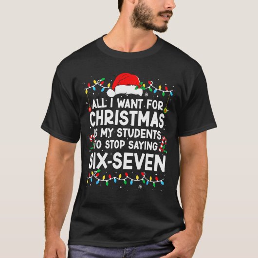 Students Saying 6-7 67 Six Seven Meme Teacher Chri T-Shirt (Vorderseite)