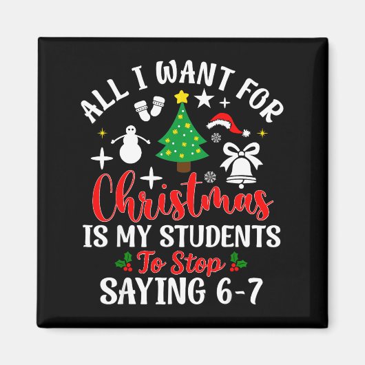 Students Saying 6-7 67 Six Seven Teacher Funny Chr Magnet (Vorne)