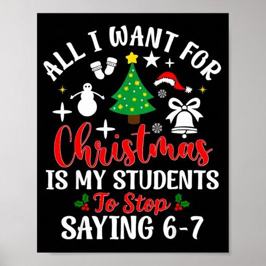 Students Saying 6-7 67 Six Seven Teacher Funny Chr Poster (Vorne)