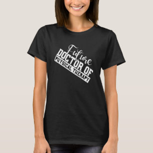 Studienabschluss für Physikalische Therapie T-Shirt