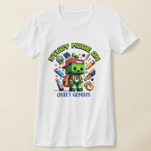 Studienmodus aktiviert Gamer Quiet Genius für Game T-Shirt