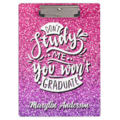 STUDIEREN SIE MIR NICHT, DASS DU KUSTOM NICHT SCHU KLEMMBRETT (Vorderseite)