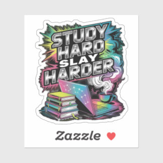Studium Hard Slay Harder - Motivierend Student Aufkleber