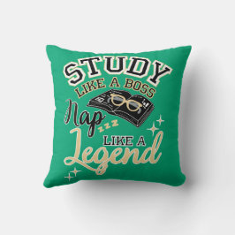 Study Like a Boss, Nap Like a Legend, College gift Kissen