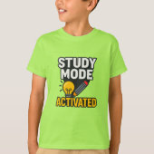 Study Mode Activated • Student & Teacher T-Shirt (Vorderseite)