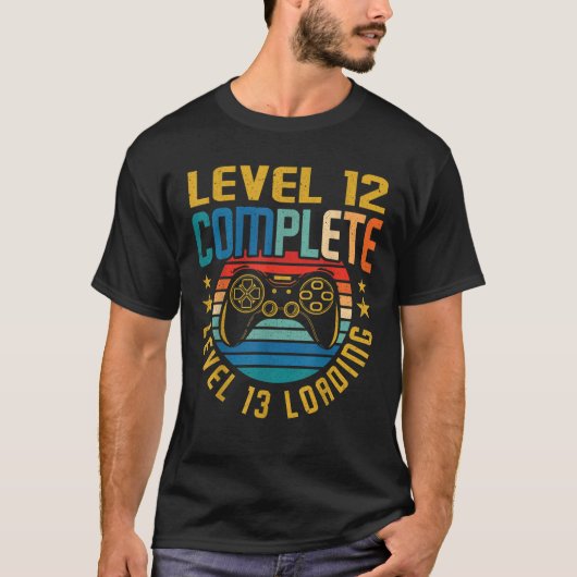 Stufe 12 Vollständige Stufe 13 Ladung 12. Geburtst T-Shirt (Vorderseite)