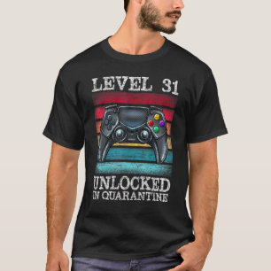 Stufe 31 in Quarantäne-Videospielen ungesperrt 31. T-Shirt