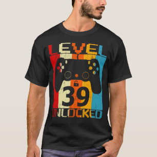 Stufe 39 entsperrt T-Shirt