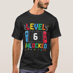 Stufe 6 Entsperrte Geburtstagsvideospiele 6. Gebur T-Shirt