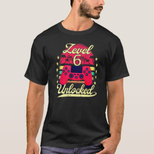 Stufe 6 Entsperrte Jungs Mädchen TagesvideoGamer 6 T-Shirt