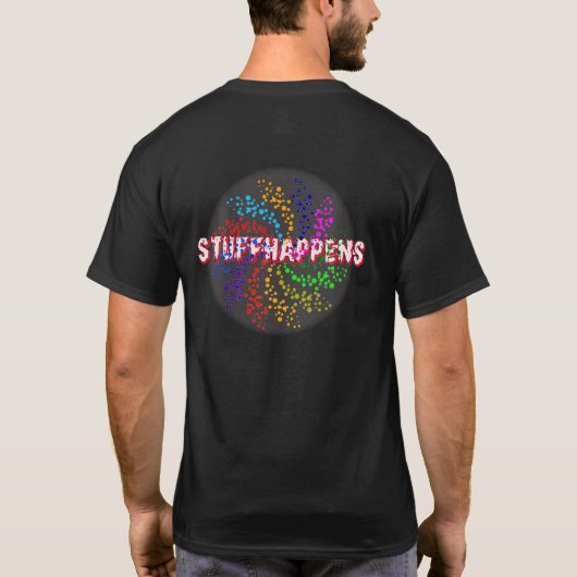 Stuff Happens T - Shirt (Rückseite)