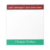 Stuff I will forget name burgundy green Notizblock (Vorderseite)