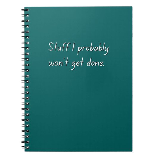 Stuff I Won' Get Done Funny Notebook (Aquamarin) Notizblock (Vorderseite)