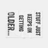 Stuff Just Keeps On Getting Older Funny Quote Fleecedecke (Vorderseite (Horizontal))