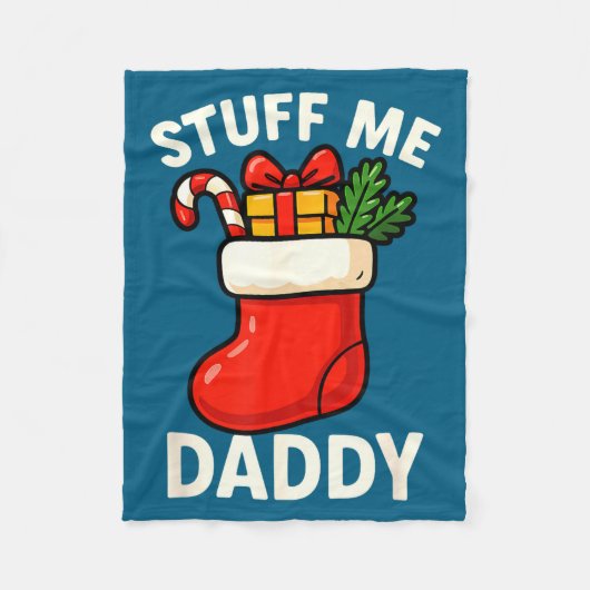 Stuff Me Daddy Christmas Stocking Naughty Christma Fleecedecke (Vorderseite)