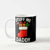 Stuff Me Daddy Christmas Stocking Naughty Christma Kaffeetasse (Links)