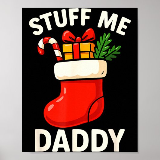 Stuff Me Daddy Christmas Stocking Naughty Christma Poster (Vorne)