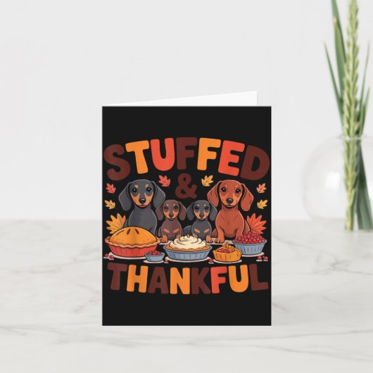 Stuffed And Thankful Dachshund Funny Thanksgiving Karte (Vorderseite)