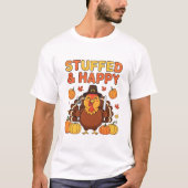 Stuffed & Happy Turkey – Funny Thanksgiving Design T-Shirt (Vorderseite)