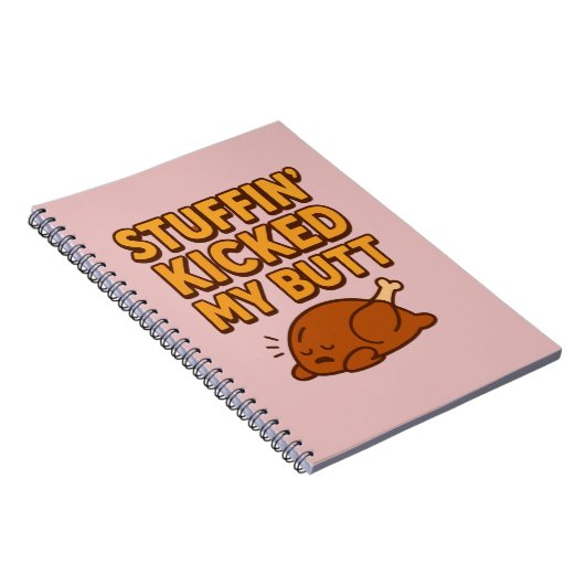 Stuffin’ Kicked My Butt Notebook Notizblock (Rechte Seite)