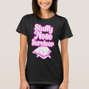 Stuffy Nose Survivor Rhino Cold Flu Girl T-Shirt
