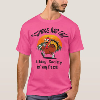 Stumble Fall Wandergesellschaft Keine Sorge, es is T-Shirt
