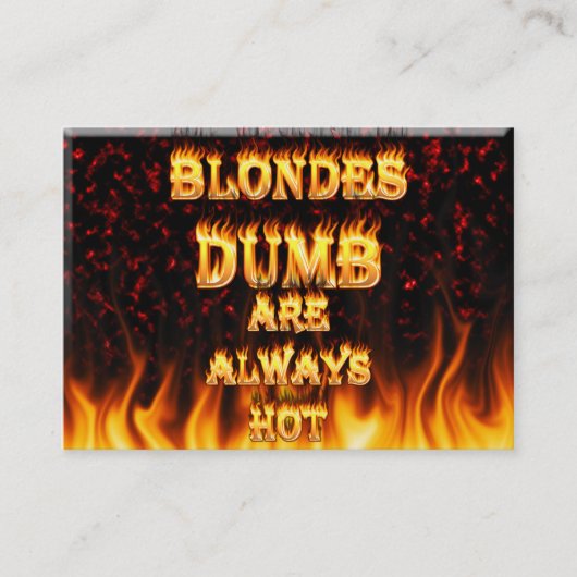 Stumme Blondinen sind immer heißes Feuer Visitenkarte (Vorderseite)