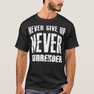 Stumme Motivation gibt nie auf Übergabe Männer Wom T-Shirt