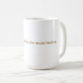 STUMMSCHALTTASTE KAFFEETASSE (VorderseiteRechts)
