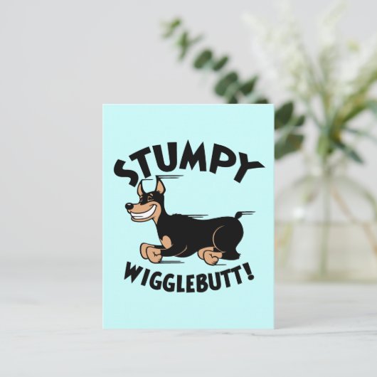 Stumpy Wigglebutt! Postkarte (Stehend Vorderseite)