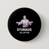 Stunads All Of You Funny Jesus  Button (Vorderseite)