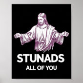 Stunads All Of You Funny Jesus Poster (Vorne)