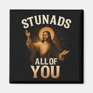 Stunads Sie alle lustige Jesus Silhouette Sarcasti Magnet