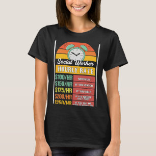Stundenlohn der Sozialarbeiter T-Shirt