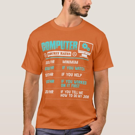 Stundenlohn für Computerreparaturen Funny Tech Sup T-Shirt (Vorderseite)