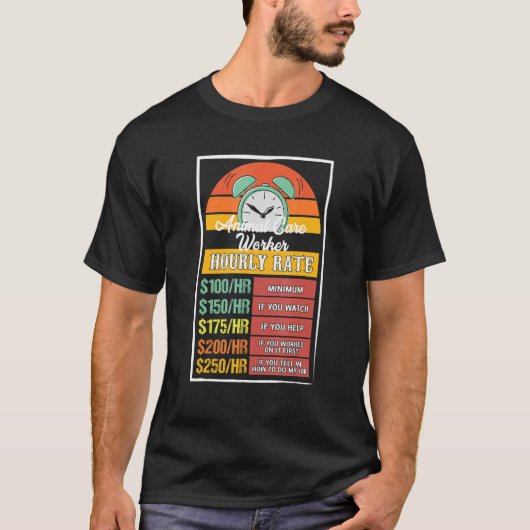 Stundenlohn für Tierpfleger T-Shirt (Vorderseite)