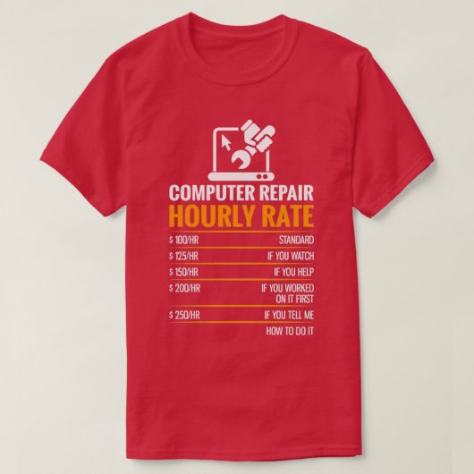 Stundenpreis für Computerreparaturen Funny Tech Su T-Shirt (Design vorne)