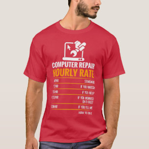 Stundenpreis für Computerreparaturen Funny Tech Su T-Shirt