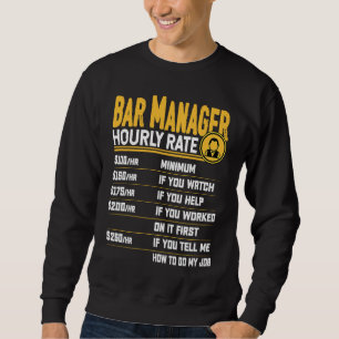 Stundensatz Bar Manager Bar Manager Direktor Sweatshirt