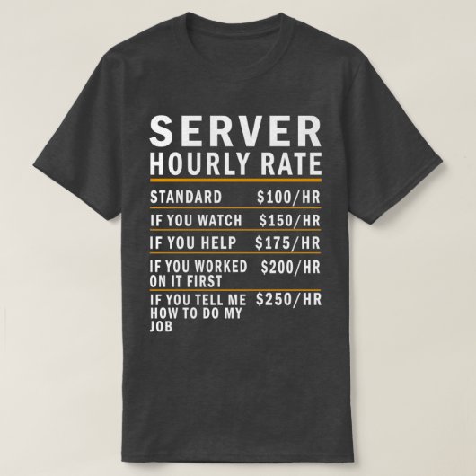 Stundensatz des Servers T-Shirt (Design vorne)